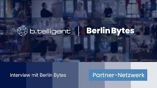b.telligent Partnernetzwerk: Berlin Bytes im Interview
