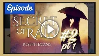 The Secret of Rain - Ep 2 pt 1 || EPISODE INTERACTIVE