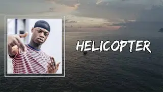 J Hus - Helicopter (Lyrics) 🎵