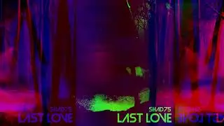 Shad75 - Last Love (Official Audio, 2022)