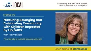 Nurturing Belonging and Celebrating Community with Children Impacted by HIV/AIDS with Patty Hillkirk