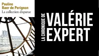 [LIVRE] LA CHRONIQUE DE VAL&Eacute;RIE EXPERT - LA COLLECTION DISPARUE
