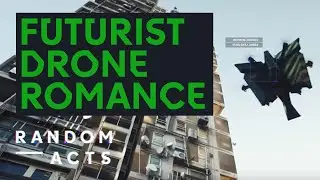 Drone Romance | In The Robot Skies by Liam Young | Short Film | Random Acts