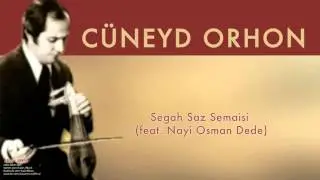 Cüneyd Orhon - Segah Saz Semaisi [Cüneyd Orhon Arşiv Serisi © 2000 Kalan Müzik ]