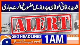 Severe snowstorm, flights canceled, alert issued | Geo News 1 AM Headlines | 23 Feb 2026