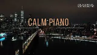 Calm Piano, Music for Sleep, Relaxation, Meditation, Study, Stress Relief