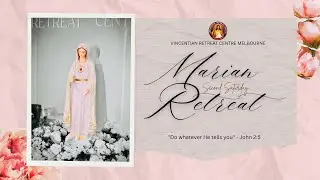 Marian Retreat | Second Saturday | Sep 2025 - PART 1 | Fr Rojan George | VRCM Australia