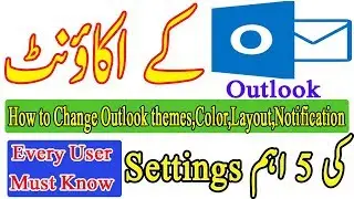 How to Change Outlook Setting themes,Color,Layout,Notification, etc in Urdu/ Hindi.