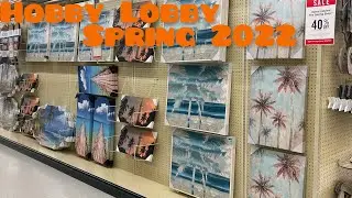 Hobby Lobby~Spring 2022~ Home Decor ~Shop With Me