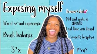 EXPOSING MYSELF! Q&A