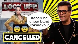 LOCK UP SHOW HUA CANCELLED ! | NEW CONTROVERSY OF LOCK UP SHOW | KANAGANA VS KARAN | #lockup