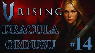 FROSTMAW VE ELENA’YA KARŞI! DRACULA'NIN ASKERLERİ | V Rising Türkçe Bölüm 14