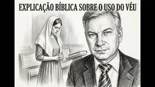 EXPLICAÇÃO SOBRE O USO DO VÉU