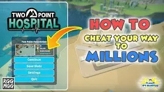 Cheat Your Way To Millions in Two Point Hospital