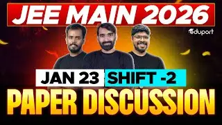 JEE MAIN 2026 - Jan 23 - Evening Shift Memory Based Live Paper Solution | Eduport