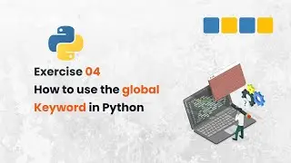 Using the global Keyword in Python | Python Beginners Tutorial