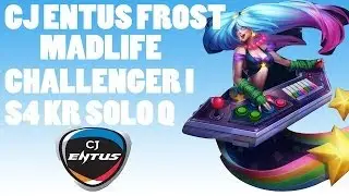 CJ Entus Frost MadLife - Sona Support - Korean Challenger Solo Queue