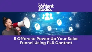 5 Offers to Energize Your Sales Funnel using PLR Content!