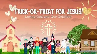 Trick-or-Treat for Jesus: Loving God and Our Neighbor | Children's Sermon | Miss Gigi