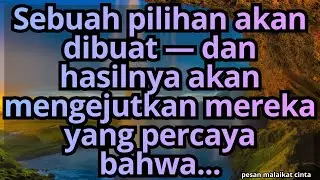 💌Sebuah pilihan akan dibuat — dan hasilnya akan mengejutkan mereka yang percaya bahwa...