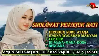 DJ SHOLAWAT PALING BANYAK DI CARI//FULL BASS MIDLE TJAP TASSO