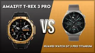 Amazfit T-Rex 3 Pro vs Huawei Watch GT 3 Pro Titanium Comparison