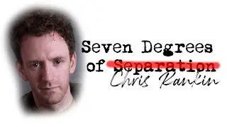Seven Degrees of Chris Rankin