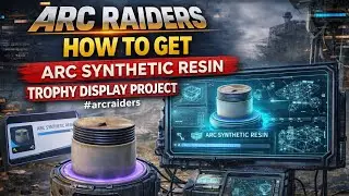 ARC RAIDERS HOW TO GET ARC SYNTHETIC RESIN TROPHY DISPLAY PROJECT LOCATION #arcraiders