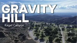 Kagel Canyon Gravity Hill 2025 | 4K Drone Video