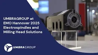 UMBRAGROUP at EMO Hannover 2025 - Electrospindles and Milling Head Solutions