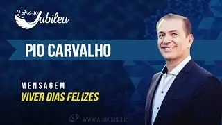 VIVER DIAS FELIZES - Pio Carvalho