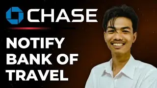 How To Notify Chase Bank Of Travel