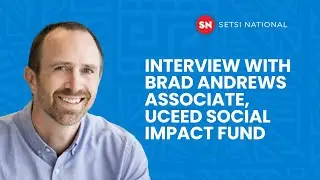 INTERVIEW WITH BRAD ANDREWS ASSOCIATE, UCEED SOCIAL IMPACT FUND