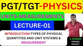 UNITS-MEASUREMENTS|LECTURE-01|NVS/KVS/AP-TG GURUKULAM/MODEL/EKALAVYA|PGT-TGT-PHYSICS | BY SURESH SIR