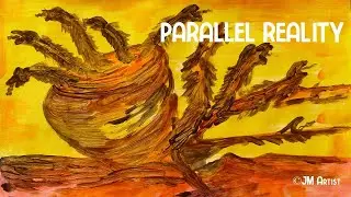 PARALLEL REALITY (Realidad Paralela) &copy;JM Artist