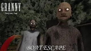 Granny Chapter Two Enhanced PC Boat Escape