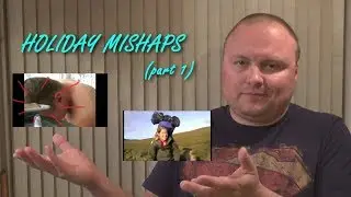 Holiday Mishaps (part 1)