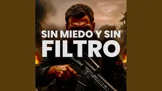 Sin Miedo y Sin Filtro