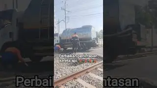 Perbaikan perlintasan kereta api#train #trainstation #trains#trailer#railway #railfan#railwaycontent