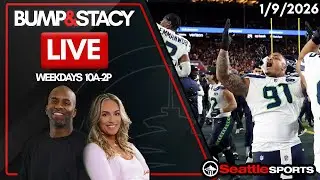 Bump & Stacy LIVE - Seattle Sports News & Analysis | 1/9/2026