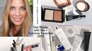 Get Ready with Me + Summer 2015 Favorites