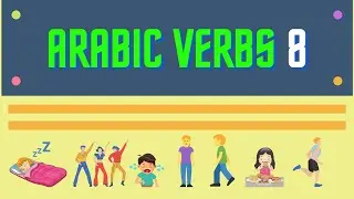 Arabic Verbs Mastery Arabic Verbs ConjugationMust watch Video 8