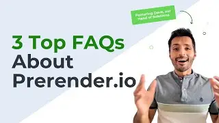 Top 3 Questions About Prerender.io: Answered