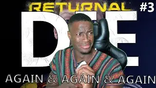 DIE AGAIN & AGAIN & AGAIN! Returnal PS5 Part 3