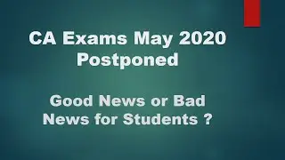 CA Exams postponed| Is it a good news or bad news