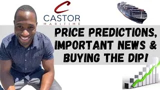CTRM Stock (Castor Maritime) | Price Predictions | Important News | BUYING THE DIP!