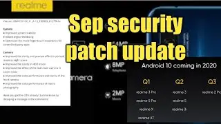 Realme 5 security patch update September 2019/ Android 10 roadmap for all realme device.