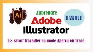 1-8 Savoir travailler en mode Aper&ccedil;u ou Trac&eacute;