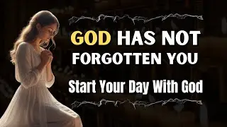 Find A Quiet Place To Pray & God Will Renew Your Strength | Blessed Morning Prayer To Start