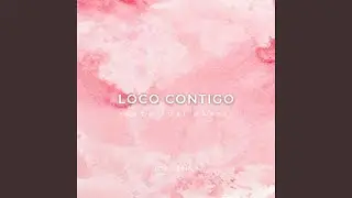 Loco Contigo (Club Mix) [Keta Tusi Pasti]